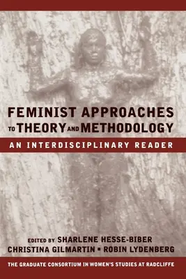 Feminista megközelítések az elmélethez és a módszertanhoz: Interdiszciplináris olvasmány - Feminist Approaches to Theory and Methodology: An Interdisciplinary Reader