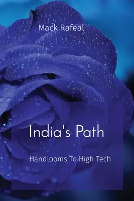 India útja: a kézi szövés a csúcstechnológiáig - India's Path: Handlooms To High Tech