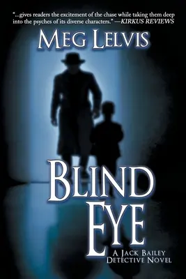 Vak szem: A Jack Bailey Novel - Blind Eye: A Jack Bailey Novel