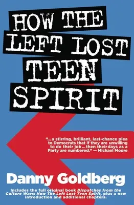 Hogyan vesztette el a baloldal a tinédzserlelket: - How the Left Lost Teen Spirit: