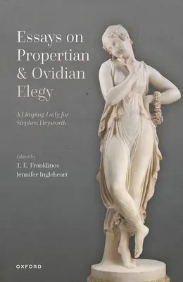 Esszék Propertiáról és az ovidiusi elégiáról - Essays on Propertian and Ovidian Elegy