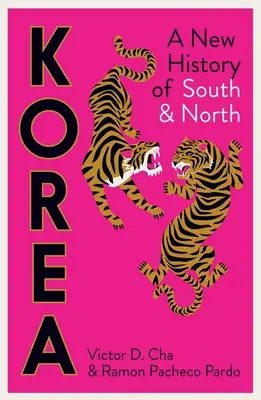 Korea: Dél és Észak új története - Korea: A New History of South and North