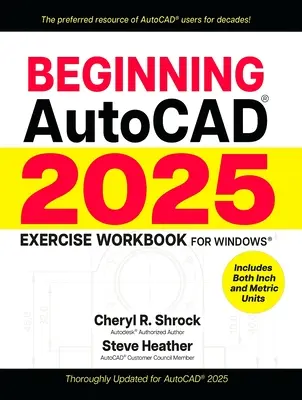 Az Autocad(r) 2025 kezdő gyakorlatok munkafüzete - Beginning Autocad(r) 2025 Exercise Workbook