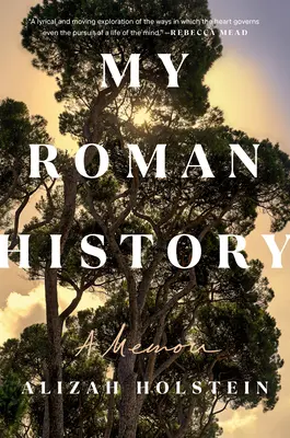 Római történelmem: Emlékirataim - My Roman History: A Memoir