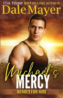 Michael's Mercy: A Hero for Hire sorozat regénye - Michael's Mercy: A Hero for Hire series novel