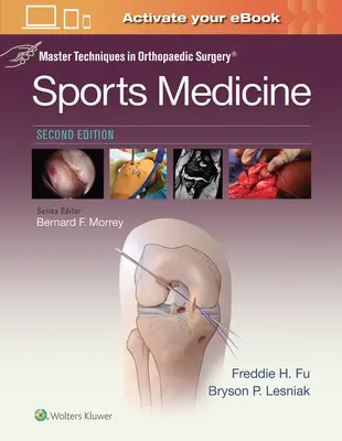 Master Techniques in Orthopaedic Surgery: Sportorvoslás - Master Techniques in Orthopaedic Surgery: Sports Medicine