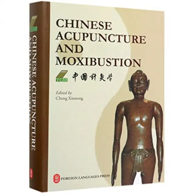 Kínai akupunktúra és moxibustion - Chinese Acupuncture and Moxibustion