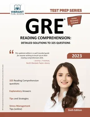 GRE Reading Comprehension: Részletes megoldások 325 kérdésre - GRE Reading Comprehension: Detailed Solutions to 325 Questions