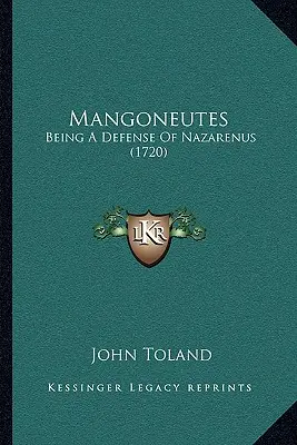 Mangoneutes: A Nazarenus védelme - Mangoneutes: Being A Defense Of Nazarenus