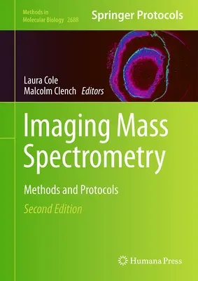 Képalkotó tömegspektrometria: Módszerek és protokollok - Imaging Mass Spectrometry: Methods and Protocols