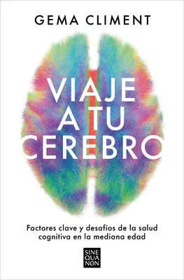 Viaje a Tu Cerebro / Utazás az agyadba - Viaje a Tu Cerebro / Journey to Your Brain