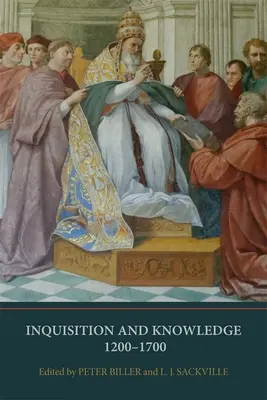 Az inkvizíció és a tudás, 1200-1700 - Inquisition and Knowledge, 1200-1700