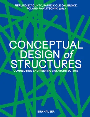 A struktúrák koncepcionális tervezése: A mérnöki és az építészeti tervezés összekapcsolása - Conceptual Design of Structures: Connecting Engineering and Architecture