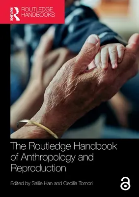 Az antropológia és a reprodukció Routledge kézikönyve - The Routledge Handbook of Anthropology and Reproduction
