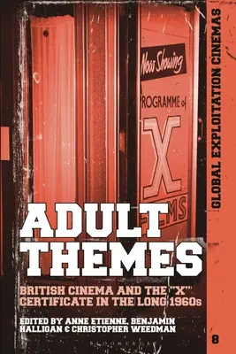 Felnőtt témák: A brit mozi és az X-tanúsítvány a hosszú hatvanas években - Adult Themes: British Cinema and the X Certificate in the Long 1960s