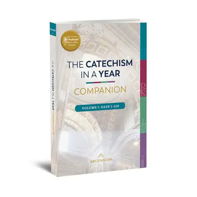 Katekizmus egy év alatt társ: I. kötet - Catechism in a Year Companion: Volume I