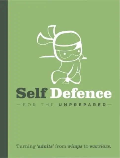 Önvédelem a felkészületleneknek - Self Defence For The Un-Prepared