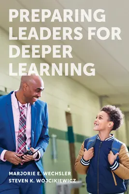 Vezetők felkészítése a mélyebb tanulásra - Preparing Leaders for Deeper Learning