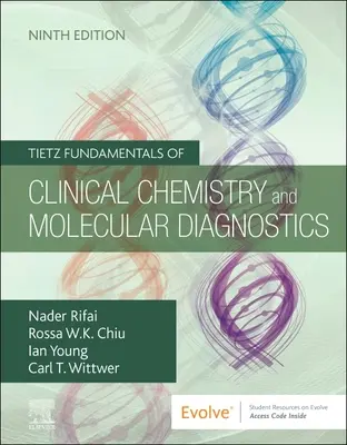 Tietz Fundamentals of Clinical Chemistry and Molecular Diagnostics (A klinikai kémia és a molekuláris diagnosztika alapjai) - Tietz Fundamentals of Clinical Chemistry and Molecular Diagnostics