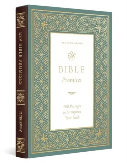 ESV Bible Promises: 700 szakasz a hited megerősítésére - ESV Bible Promises: 700 Passages to Strengthen Your Faith