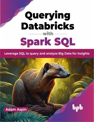 Adatbázisok lekérdezése Spark SQL segítségével - Querying Databricks with Spark SQL