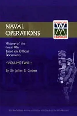 A háború hivatalos története: V. 2: Tengerészeti hadműveletek - Official History of the War: V. 2: Naval Operations