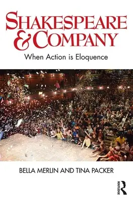 Shakespeare & Company: When Action Is Eloquence