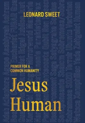 Jesus Human: Primer for a közös emberiségért - Jesus Human: Primer for a Common Humanity