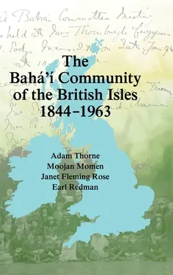 A brit szigeteki Bah-közösség 1844-1963 - The Bah' Community of the British Isles 1844-1963