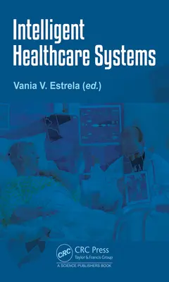 Intelligens egészségügyi rendszerek - Intelligent Healthcare Systems