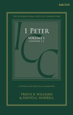 1 Peter: A Critical and Exegetical Commentary: 1. kötet: 1-2. fejezet - 1 Peter: A Critical and Exegetical Commentary: Volume 1: Chapters 1-2