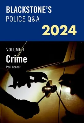 Blackstone's Police Q&a's 2024 1. kötet: Bűnözés - Blackstone's Police Q&a's 2024 Volume 1: Crime