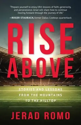 Rise Above: Történetek és tanulságok a hegyektől a hegycsúcsokig - Rise Above: Stories and Lessons from the Mountains to the Hilltops