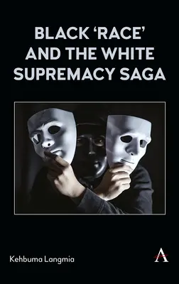 A fekete „faj” és a fehér felsőbbrendűség saga - Black 'Race' and the White Supremacy Saga