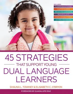 45 Strategies That Support Young Dual Language Learners (45 stratégia a fiatal kéttannyelvű tanulók támogatására) - 45 Strategies That Support Young Dual Language Learners