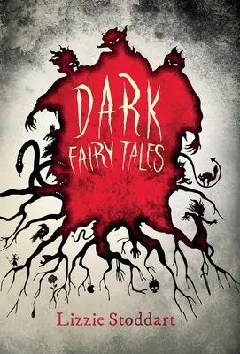 Dark Fairy Tales: A Disturbing Collection of Original Stories