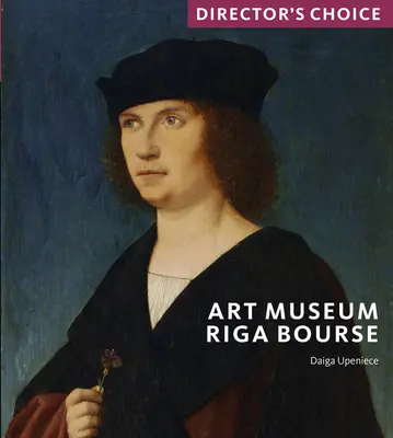 Művészeti Múzeum Riga Börze: Az igazgató választása - Art Museum Riga Bourse: Director's Choice