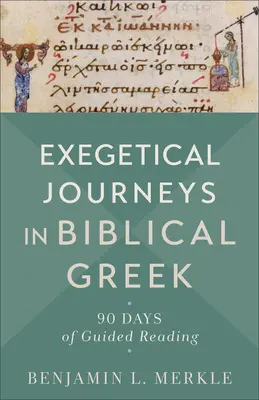 Exegetikai utazások a bibliai görög nyelvben - Exegetical Journeys in Biblical Greek