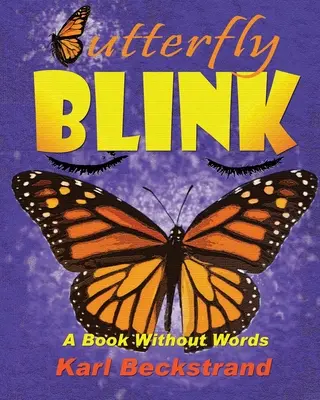 Pillangó-pillantás: Egy könyv szavak nélkül - Butterfly Blink: A Book Without Words