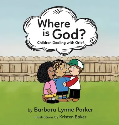 Hol van Isten?, Gyermekek a gyász feldolgozásában - Where is God?, Children Dealing with Grief