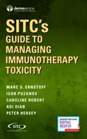 Sitc útmutatója az immunterápiás toxicitás kezeléséhez - Sitc's Guide to Managing Immunotherapy Toxicity