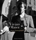 Vivian Maier: Utcai fotográfus - Vivian Maier: Street Photographer