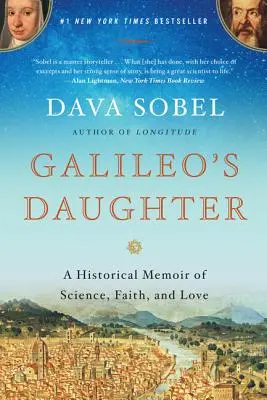 Galileo lánya: Történelmi emlékirat a tudományról, a hitről és a szerelemről - Galileo's Daughter: A Historical Memoir of Science, Faith, and Love