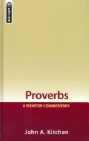 Példabeszédek: A Mentor kommentár - Proverbs: A Mentor Commentary