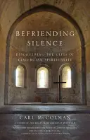 A csend barátkozása - Befriending Silence