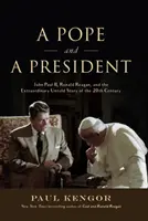 Egy pápa és egy elnök: János Pál, Ronald Reagan és a 20. század rendkívüli, el nem mondott története - A Pope and a President: John Paul II, Ronald Reagan, and the Extraordinary Untold Story of the 20th Century