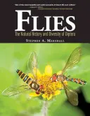 Legyek: A kétéltűek természettörténete és sokfélesége - Flies: The Natural History & Diversity of Diptera