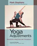 Jógaigazítások: Filozófia, alapelvek és technikák - Yoga Adjustments: Philosophy, Principles, and Techniques