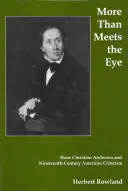 Több, mint ami a szemnek látszik: Hans Christian Andersen és a tizenkilencedik századi amerikai kritika - More Than Meets the Eye: Hans Christian Andersen and Nineteenth Century American Criticism