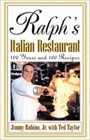 Ralph olasz étterme: 100 év és 100 recept - Ralph's Italian Restaurant: 100 Years and 100 Recipes